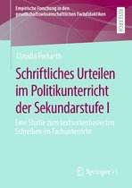 Empirische Forschung in den gesellschaftswissenschaftlichen Fachdidaktiken - Schriftliches Urteilen im Politikunterricht der Sekundarstufe I