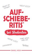 AUFSCHIEBERITIS® bei Studenten