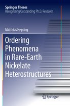 Springer Theses- Ordering Phenomena in Rare-Earth Nickelate Heterostructures
