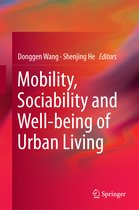 Mobility Sociability and Well being of Urban Living