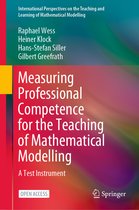 International Perspectives on the Teaching and Learning of Mathematical Modelling- Measuring Professional Competence for the Teaching of Mathematical Modelling