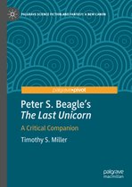 Palgrave Science Fiction and Fantasy: A New Canon- Peter S. Beagle's “The Last Unicorn”