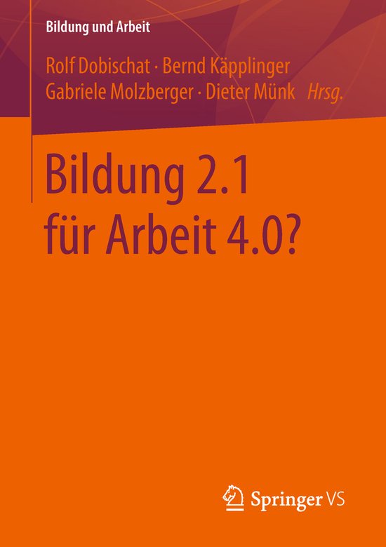 Bildung und Arbeit- Bildung 2.1 für Arbeit 4.0? - cover