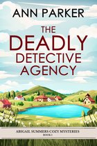 Abigail Summers Cozy Mysteries 1 - The Deadly Detective Agency