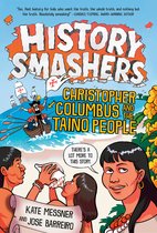 History Smashers- History Smashers: Christopher Columbus and the Taino People