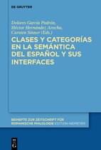 Beihefte zur Zeitschrift fur Romanische Philologie432- Clases y categorías en la semántica del español y sus interfaces