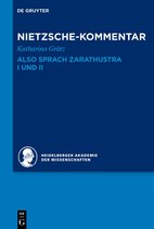 Kommentar zu Nietzsches "Also sprach Zarathustra" I und II