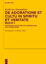 Texte und Untersuchungen zur Geschichte der Altchristlichen Literatur190- De adoratione et cultu in spiritu et veritate, Buch 1