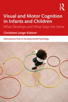 International Texts in Developmental Psychology- Visual and Motor Cognition in Infants and Children
