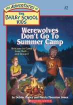 The Adventures of the Bailey School Kids Graphix 2 - Werewolves Don't Go To Summer Camp (Adventures of the Bailey School Kids #2)