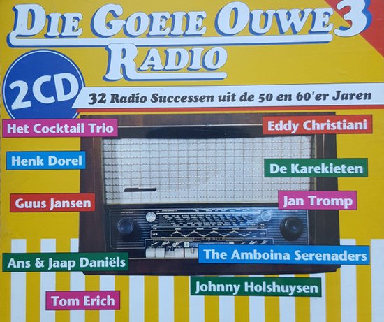 Die Goeie Ouwe Radio - 32 Radio Successen uit de 50 en 60'er jaren Dubbel Cd - Cocktail Trio, Eddy Christiani, John Woodhouse, Ramses Shaffy, Heintje Davids