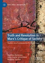 Marx, Engels, and Marxisms- Truth and Revolution in Marx's Critique of Society