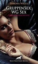 Love, Passion & Sex - GruppenSex: WG Sex Erotische Geschichte