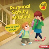 Health Smarts (Early Bird Stories ™) - Personal Safety Mission!