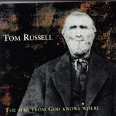 Tom Russell - The Man From God Knows Where (CD)