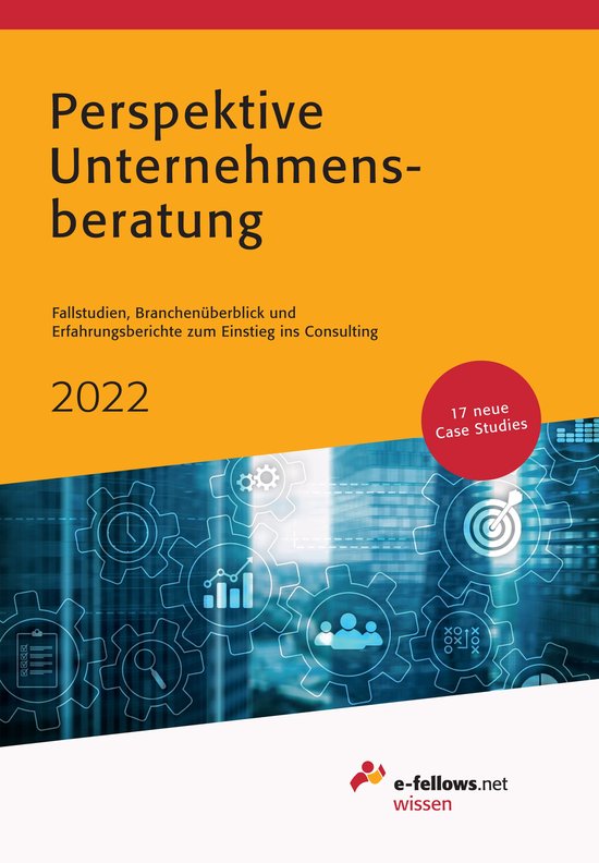 e-fellows.net wissen - Perspektive Unternehmensberatung 2022 - cover