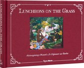 Luncheons on the Grass: Reimagining Manet's Le Dï¿½jeuner Sur l'Herbe