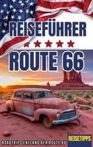 USA Route 66 Reiseführer * Roadtrips entlang der Route 66 * Reisetipps