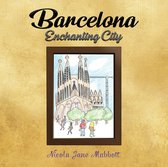Barcelona – Enchanting City
