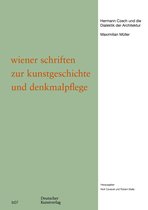 Wiener Schriften zur Kunstgeschichte und Denkmalpflege7- Hermann Czech und die Dialektik der Architektur