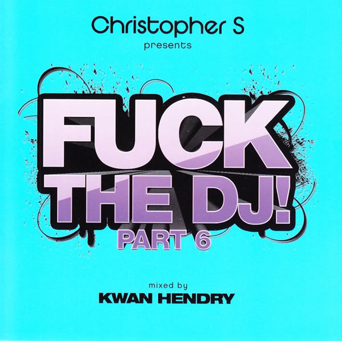 Fuck the DJ! part 6
