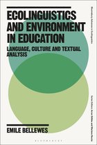 Bloomsbury Advances in Ecolinguistics- Ecolinguistics and Environment in Education