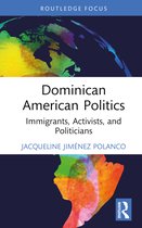 Routledge Research in American Politics and Governance- Dominican American Politics
