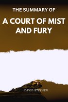 The Summary Of A Court of Mist and Fury