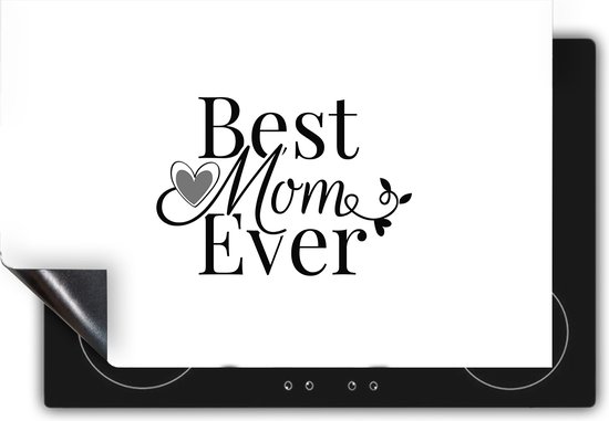 Chefcare Inductie Beschermer Best mom ever - Moederdag - Mama - Zwart Wit - 75x55 cm - Afdekplaat Inductie - Kookplaat Beschermer - Inductie Mat