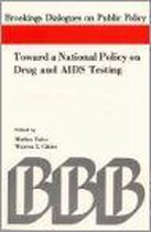 Toward a National Policy on Drugs and Aids Testing