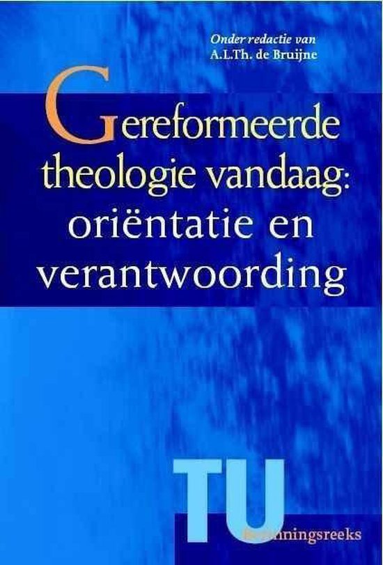 Cover van het boek 'Gereformeerde theologie vandaag orientat' van A. Bruijne