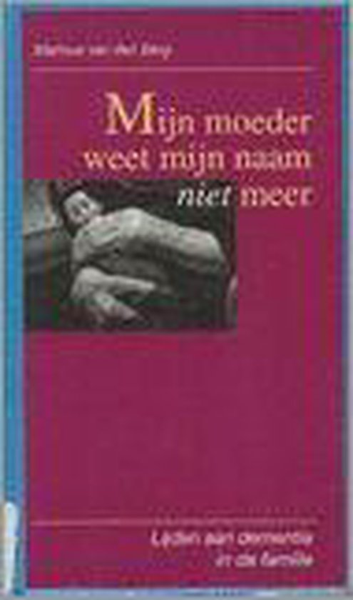 9789024282968 - Mijn moeder weet mijn naam niet meer