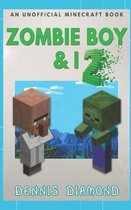 Zombie Boy & I - Book 2 (An Unofficial Minecraft Book)