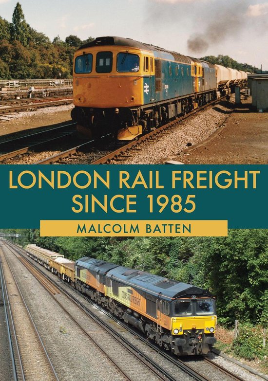 London Rail Freight Since 1985 - cover