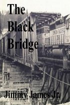 A Time Before Facebook 3 - The Black Bridge