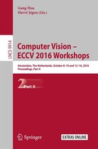 Lecture Notes in Computer Science 9914 - Computer Vision – ECCV 2016 Workshops