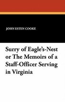 Surry of Eagle's-Nest or the Memoirs of a Staff-Officer Serving in Virginia