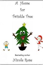 A Home for Twinkle Tree