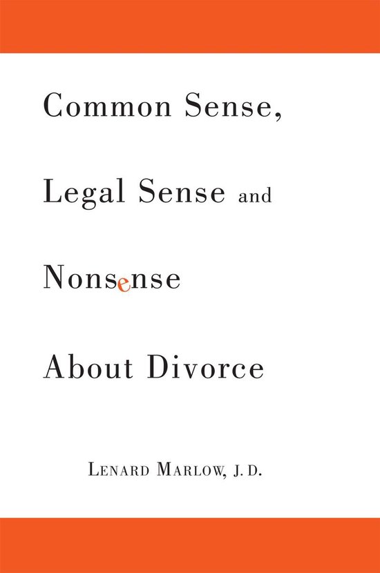 Common Sense, Legal Sense and Nonsense About Divorce - cover