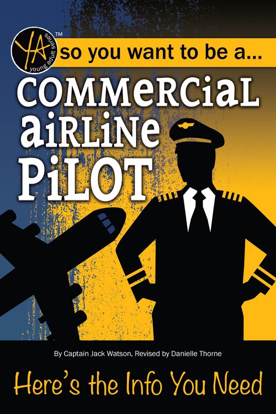 Commercial Airline Pilot: Here's the Info You Need - cover