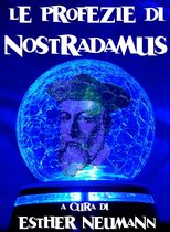 Religioni e Misticismo - Le profezie di Nostradamus