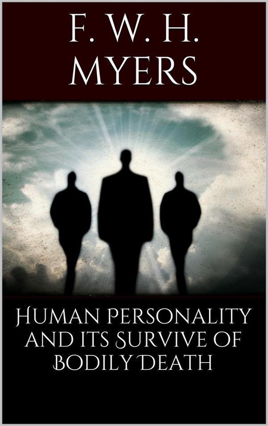 Human Personality and Its Survival of Bodily Death - cover