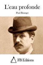 L'eau profonde