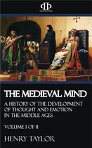 The Medieval Mind - Volume I of II