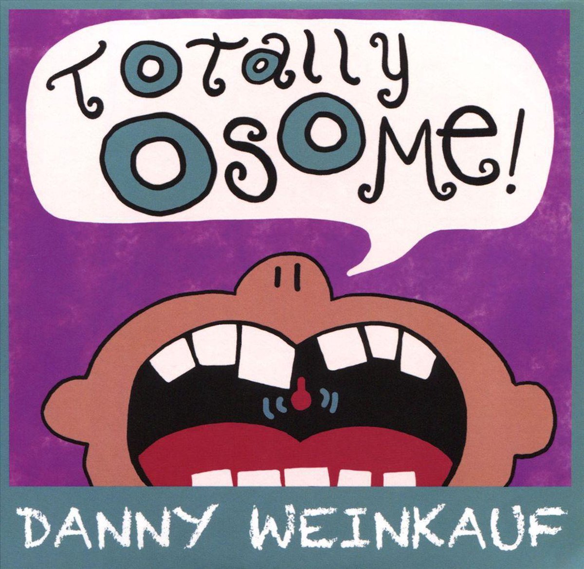 Totally Osome!
