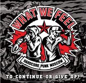 What We Feel - To Continue Or To Give Up (7" Vinyl Single)