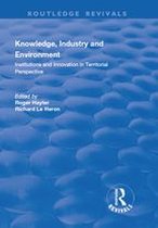 Routledge Revivals - Knowledge, Industry and Environment