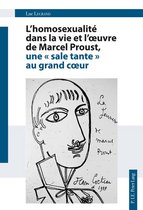 L'homosexualité dans la vie et l'œuvre de Marcel Proust, une « sale tante » au grand cœur