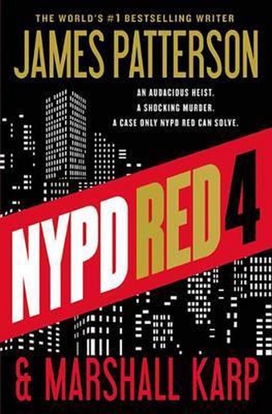 Boekomslag van "NYPD Red 4" door James Patterson en Marshall Karp. Een stadsgezicht met hoge gebouwen op de achtergrond. De titel is groot, in rode en witte letters, over een rode streep.