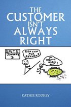 The Customer Isn't Always Right